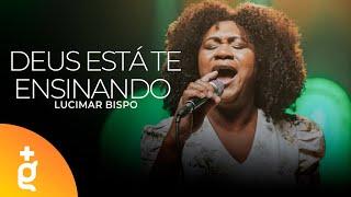 Lucimar Bispo  Deus Está Te Ensinando Cover Nathália Braga