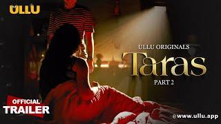 Taras  Part - 02  Official Trailer  Ullu Originals  Releasing On  22nd October