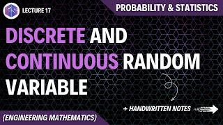 Lec-17 Discrete And Continuous Random Variable  Probability and Statistics