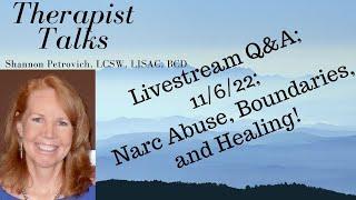 Livestream Q&A 11622 Narc Abuse Boundaries and Healing