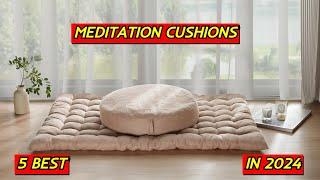 Enhance Your Zen Zone 5 Best Meditation Cushions of 2024