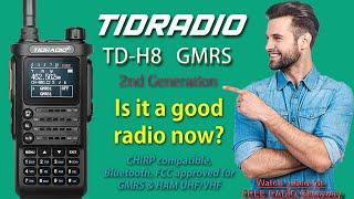 Tidradio TD-H8 2nd Generation GMRS andor HAM 70cm2m Watch for FREE GIVEAWAY