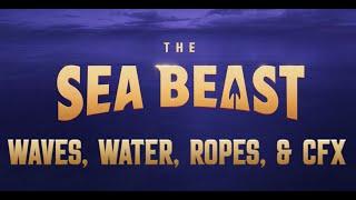 THE SEA BEAST  Waves Water Ropes & CFX