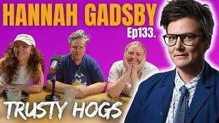 Ep133. HANNAH GADSBY  Drinking Dogs & Derren Brown