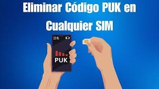 Elimina el PUK en Cualquier Sim Card Sin importar el operador