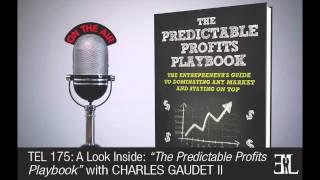 The Predictable Profits Playbook by Charles Gaudet II TEL 175