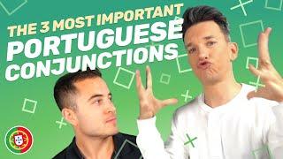 The 3 Most Important Portuguese Conjunctions  European Portuguese for Beginners