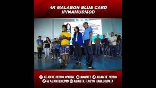 4K Malabon blue card ipinamudmod