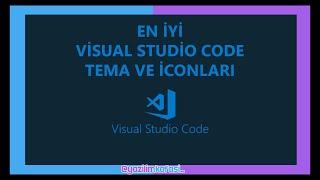 Visual Studio Code Tema Değiştirme