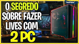 TUDO SOBRE FAZER LIVES COM 1 PC E COM 2 PCS