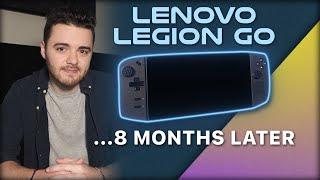 Lenovo Legion Go …8 Months Later