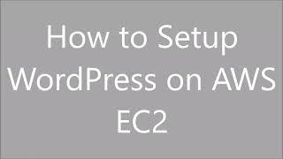 How to Setup WordPress on AWS EC2