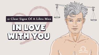 21 Clear Signs Of A Libra Man In Love With You