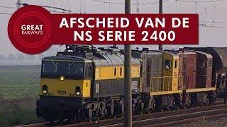 Afscheid van de NS serie 2400 - Nederlands • Great Railways