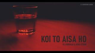 Koi To Aisa Ho  - Night Studio - Pancham & Usha Uthup Special - Music Arrangement By Manohari Singh