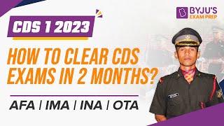 CDS 1 2021 Preparation Strategy  How To Clear CDS Written Exam In Two Months?  Gradeup