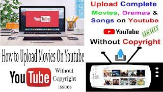 How to Upload Movies on YouTube without Copyright  How to Legally Use Copyrighted Videos on YouTube