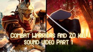 Zo *AND* Combat Warrios Kill Sounds Part 1 RELIST