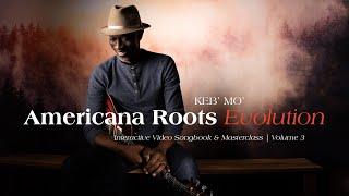 Keb Mos Americana Roots Evolution - Guitar Course