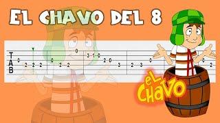 EL CHAVO DEL 8 GUITARRA TUTORIAL - TABS