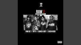 Raw 2 feat. FMB DZ Tay B Cash Kidd & Coach Joey
