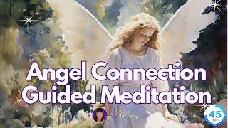 Connect with Angels & Spirit Guides  Receive a Message and a Gift Guided Meditation