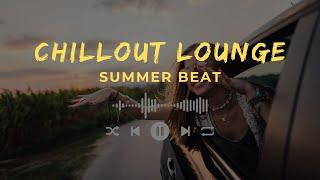 Relax Summer Vibes - Chillout Lounge Music Song #2