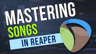 How to Master in REAPER Turn Your Songs into Masterpieces