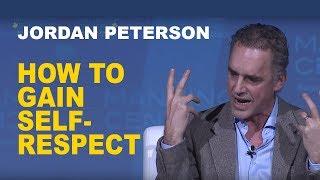 Jordan Peterson How to Gain Self-Respect
