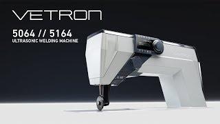 VETRON 50645164 Ultrasonic Welding Machine