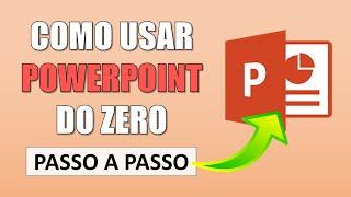 PASSO A PASSO Tutorial de Powerpoint do Zero para Iniciantes