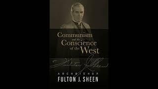 Communism and the Conscience of the West. Archbishop Fulton J. Sheen Catholic Hour Recordings 1947