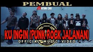 Pembual feat Anton Cav  KU INGIN PUNK ROCK JALANAN Official music video