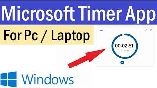 How To Set Timer on Windows  How to Use the Windows Timer  Windows 10 Timer App  Timer App for PC