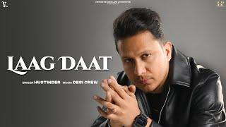 LAAG DAAT Official Audio Hustinder Ft. Gurlez Akhtar  Desi Crew  Mahol  Punjabi Song