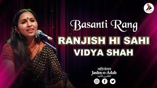 Ranjish Hi Sahi  Vidya Shah  Basanti Rang  Jashn-e-Adab 2023