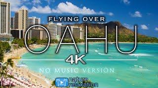Flying Over Oahu 4K NO MUSIC Aerial Nature Relaxation™ Drone Film - Waikiki to North Shore Flight