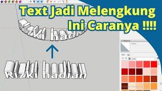 CARA MEMBUAT TEXT MELENGKUNG DI SKETCHUP