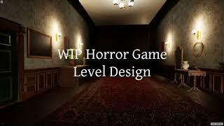 Horror Game Level Design *Update*