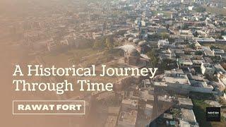 Rawat Fort  A Historical journey through time