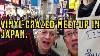 Exciting Vinyl meet-up in Japan with Friend from Brazil