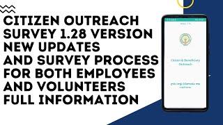 Citizen outreach 1.28 New Updates and Survey Process Full Information  Be updated