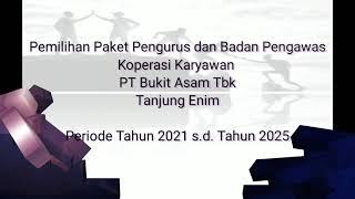 Pemilihan Pengurus dan Badan Pengawas Koperasi Karyawan PT Bukit Asam Tbk Periode 2021 s.d. 2025