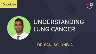 Understanding lung cancer what are the different types and what treatment options are available?