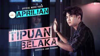 Aprilian - Tipuan Belaka Official Music VIdeo