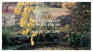 Metronomy x Haich Ber Na - Right on time Official Visualiser