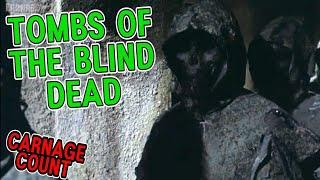 Tombs of the Blind Dead AKA La Noche del Terror Ciego 1972 Carnage Count