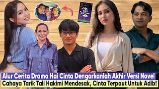 HAI CINTA DENGARKANLAH EPISOD 28 AKHIR VERSI NOVEL - SLOT AKASIA TV3 DRAMA 2024