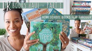 DK BOOK HAUL  HOMESCHOOL FAVORITES  PART 1 FLIP THROUGH