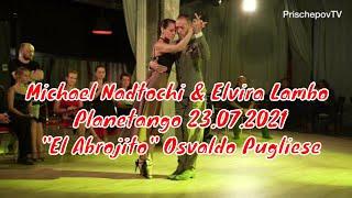 Michael Nadtochi & Elvira Lambo Planetango 23.07.2021 #tango #argentintango #milonga #theartoftango